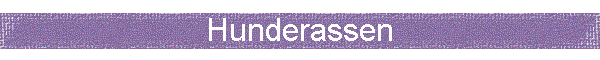 Hunderassen