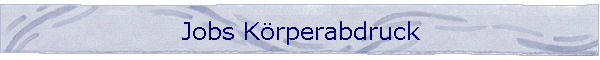 Jobs Krperabdruck