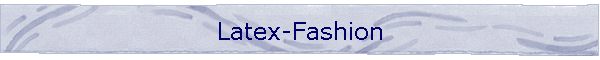 Latex-Fashion