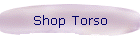 Shop Torso