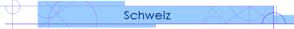 Schweiz
