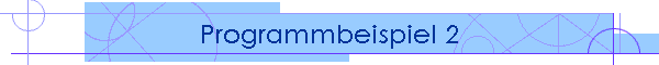 Programmbeispiel 2