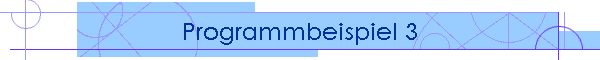 Programmbeispiel 3