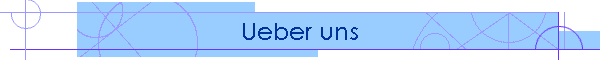 Ueber uns