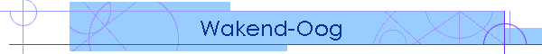 Wakend-Oog