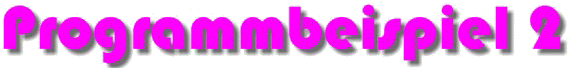 Programmbeispiel 2