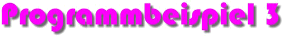 Programmbeispiel 3