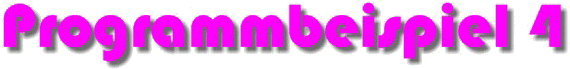 Programmbeispiel 4