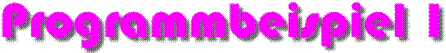 Programmbeispiel 1