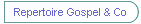 Repertoire Gospel & Co