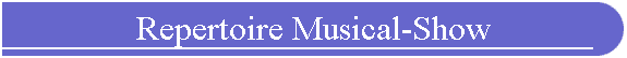 Repertoire Musical-Show