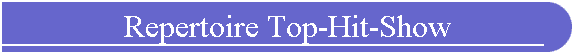 Repertoire Top-Hit-Show