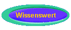 Wissenswert